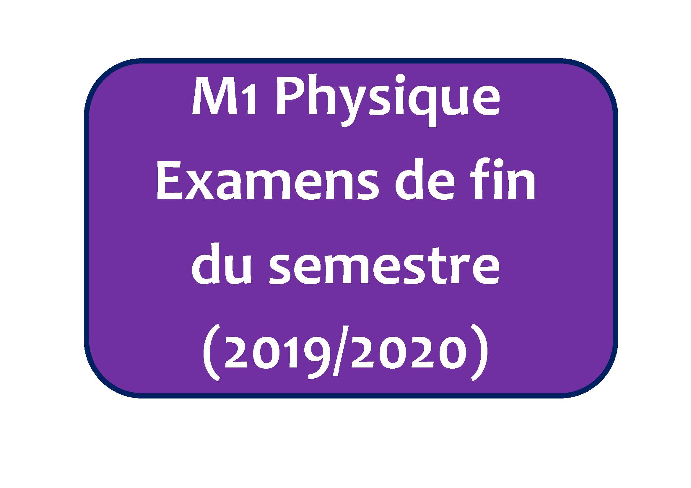 « M1 Nanophysique » Examens de fin du semestre