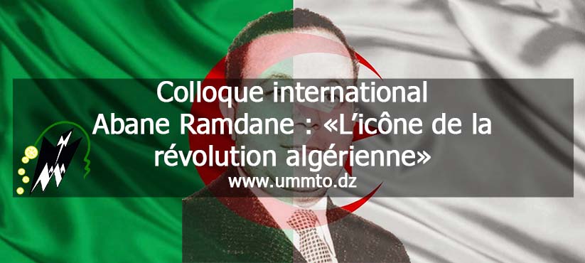 Abane Ramdane «L’icône de la révolution algérienne» UMMTO
