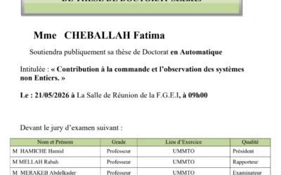 Avis de soutenance de thèse de doctorat en Automatique de Mme CHEBALLAH Fatima